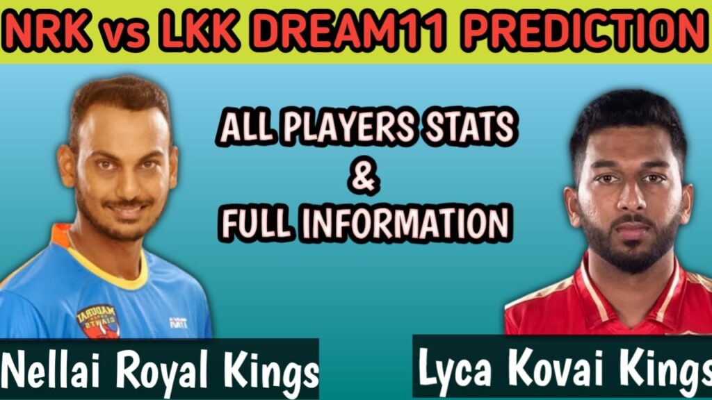 NRK vs LKK Dream11 Prediction, TAMILNADU PREMIER LEAGUE  2025, 18TH Match Preview, Playing11, Pitch Report In Depth Analysis.