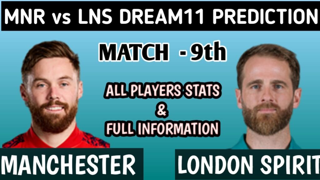 MNR vs LNS DREAM11 PREDICTION, The Men’s Hundred Competition 2025, 9TH Match Preview, Playing11, Pitch Report In Depth Analysis.