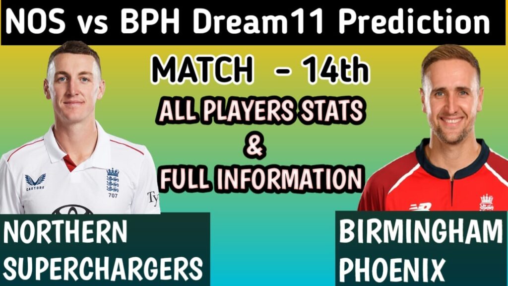 NOS vs BPH Dream11 Prediction, The Men’s Hundred Competition 2025, 14TH Match Preview, Playing11, Pitch Report In Depth Analysis.
